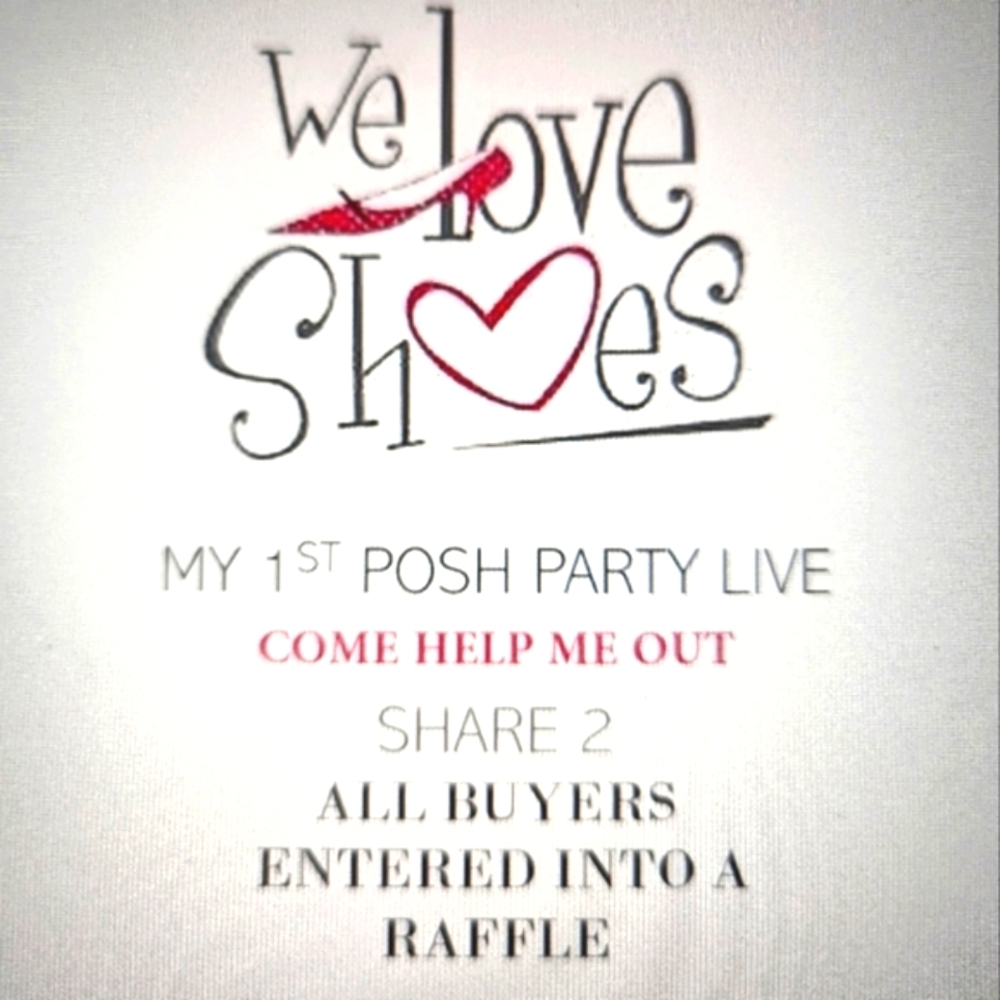 RAFFLE 🎉🎉🎉SHARE 2 SHOES TO MY 1ST POSH PARTY LIVE EVENT 🎉🎉🎉🎉